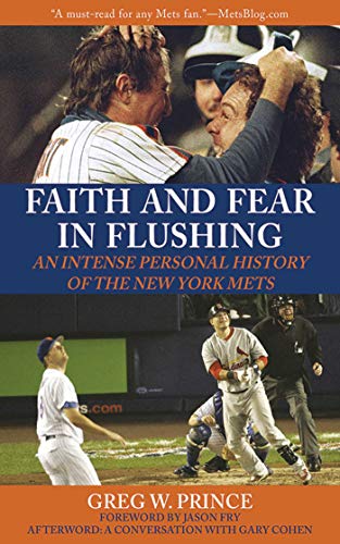 9781602396814: Faith and Fear in Flushing: An Intense Personal History of the New York Mets
