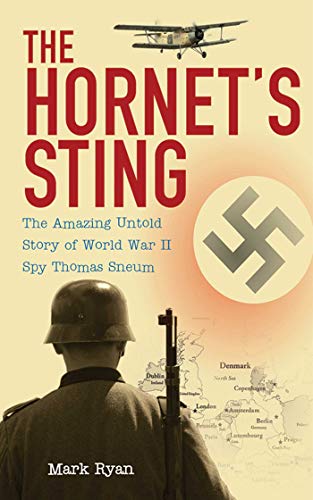 Beispielbild fr The Hornet's Sting: The Amazing Untold Story of World War II Spy Thomas Sneum zum Verkauf von HPB-Red