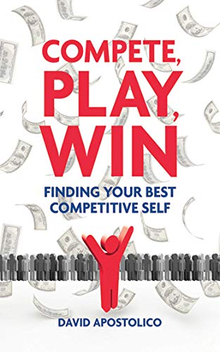 Beispielbild fr Compete, Play, Win: Finding Your Best Competitive Self zum Verkauf von ThriftBooks-Dallas