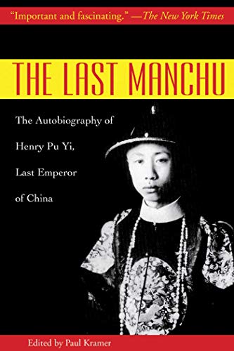 Stock image for The Last Manchu: The Autobiography of Henry Pu Yi, Last Emperor of China for sale by GF Books, Inc.