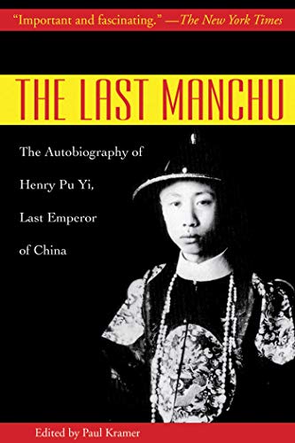 Stock image for The Last Manchu: The Autobiography of Henry Pu Yi, Last Emperor of China for sale by Revaluation Books