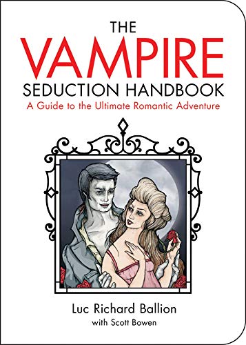 Imagen de archivo de Vampire Seduction Handbook: Have the Most Thrilling Love of Your Life (Zen of Zombie Series) a la venta por ThriftBooks-Dallas