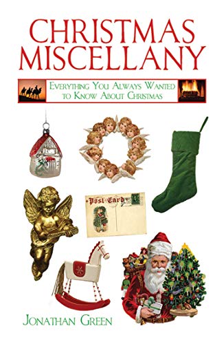 Imagen de archivo de Christmas Miscellany: Everything You Always Wanted to Know About Christmas (Books of Miscellany) a la venta por SecondSale