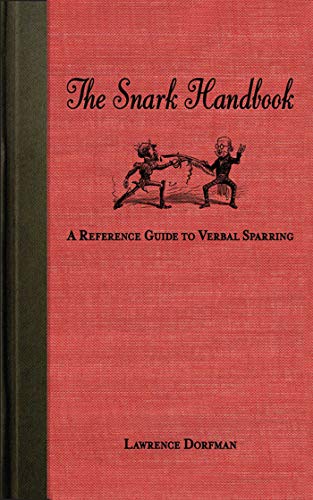 Beispielbild für The Snark Handbook: A Reference Guide to Verbal Sparring (Snark Series) zum Verkauf von Hippo Books