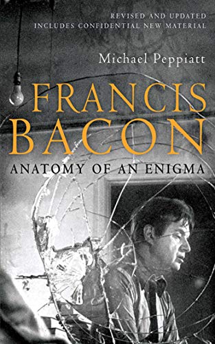 Imagen de archivo de Francis Bacon: Anatomy of an Enigma a la venta por SecondSale