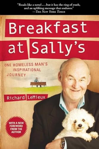 Imagen de archivo de Breakfast at Sally's: One Homeless Man's Inspirational Journey a la venta por Stillwaters Environmental Ctr of the Great Peninsula Conservancy