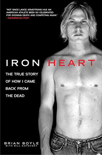 Imagen de archivo de Iron Heart: The True Story of How I Came Back from the Dead a la venta por Ergodebooks