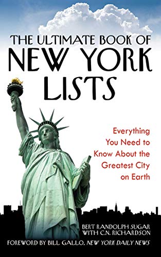 Imagen de archivo de The Ultimate Book of New York Lists : Everything You Need to Know about the Greatest City on Earth a la venta por Better World Books