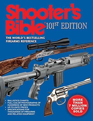 Beispielbild fr Shooter's Bible: The World's Bestselling Firearms Reference, 101st Edition zum Verkauf von Michael Patrick McCarty, Bookseller