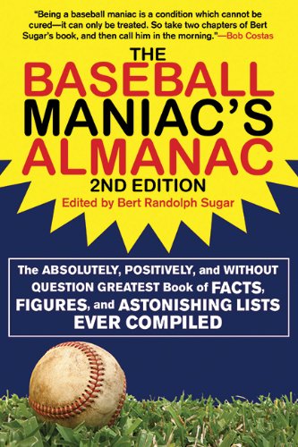 Beispielbild fr The Baseball Maniac's Almanac : The Absolutely, Positively, and Without Question Greatest Book of Facts, Figures, and Astonishing Lists Ever Compiled zum Verkauf von Better World Books