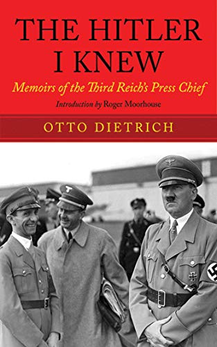 Stock image for The Hitler I Knew: Memoirs of the Third Reich's Press Chief for sale by Redux Books