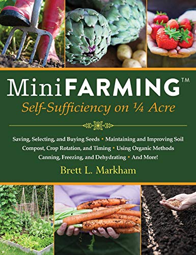 Beispielbild fr Mini Farming : Self-Sufficiency on 1/4 Acre zum Verkauf von Better World Books