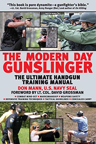 Beispielbild fr Modern Day Gunslinger: The Ultimate Handgun Training Manual zum Verkauf von Goodwill Books