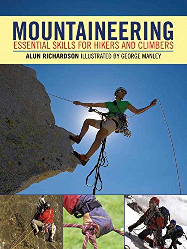 Beispielbild fr Mountaineering : Essential Skills for Hikers and Climbers zum Verkauf von Better World Books