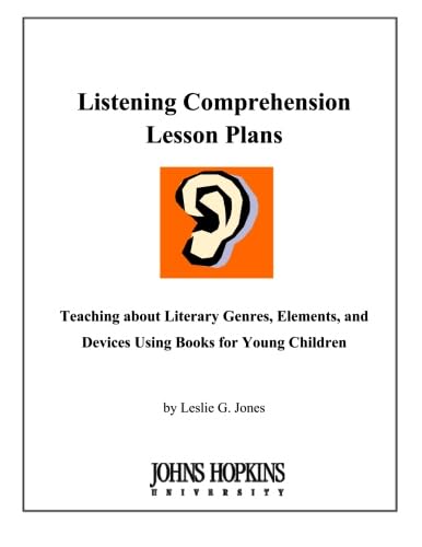 Beispielbild fr Listening Comprehension Lesson Plans: Teaching about Literary Genres, Elements, and Devices Using Books for Young Children zum Verkauf von HPB-Red