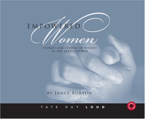 Beispielbild fr Empowered Women: Stories and Studies of Women in the Early Church zum Verkauf von HPB Inc.