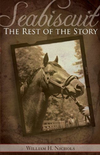 Imagen de archivo de Seabiscuit, the Rest of the Story a la venta por Front Cover Books