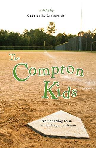 The Compton Kids (9781602474901) by Charles E.; Sr. Givings
