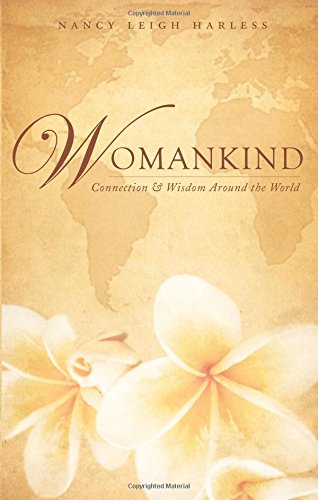 Stock image for Womankind: Connection and Wisdom Around the World for sale by Discover Books