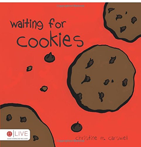 Waiting for Cookies - Carswell, Christine M.