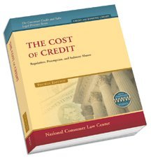 9781602480483: The Cost of Credit: Regulation, Premption, and Industry Abuses (Consumer Credit and Sales Legal Practice)