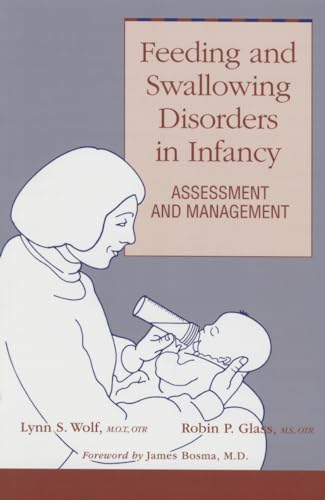 Stock image for Feeding and Swallowing Disorders in Infancy for sale by Front Cover Books