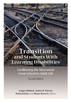 Beispielbild fr Transition and Students with Learning Disabilities : Facilitating the Movement from School to Adult Life zum Verkauf von Better World Books