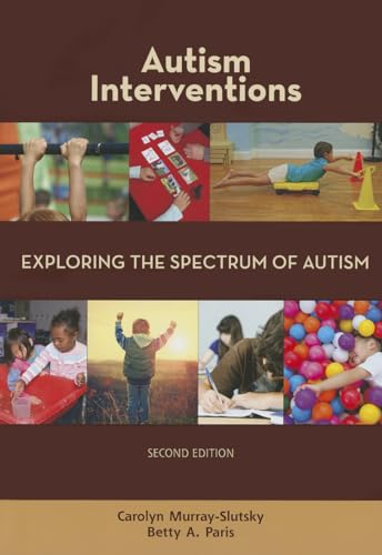 Stock image for Autism Interventions : Exploring the Spectrum of Autism for sale by Better World Books