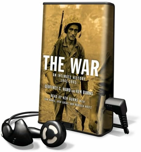 The War: An Intimate History 1941-1945 (9781602522343) by Geoffey C. Ward; Ken Burns