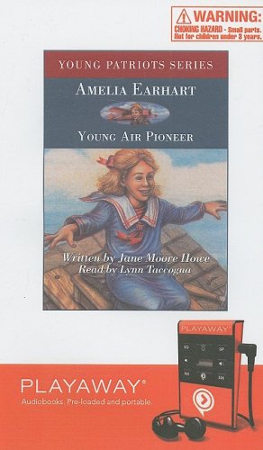 Stock image for Amelia Earhart: Young Air Pioneer [With Headphones] (Young Patriot) for sale by The Yard Sale Store