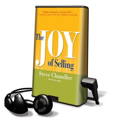 The Joy of Selling: Library Edition (9781602526464) by Chandler, Steve