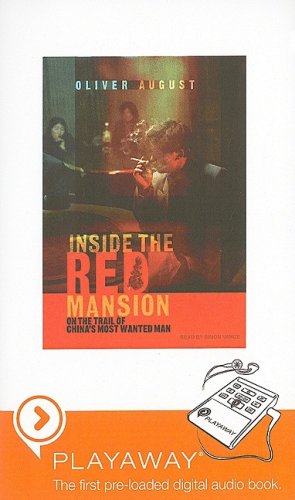 Beispielbild fr Inside the Red Mansion: On the Trail of China's Most Wanted Man [With Headphones] zum Verkauf von The Yard Sale Store