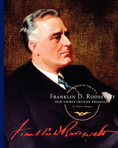 Imagen de archivo de Franklin D. Roosevelt: Our Thirty-Second President a la venta por ThriftBooks-Dallas