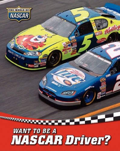 Stock image for Want to Be a NASCAR Driver? for sale by Better World Books