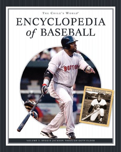 Beispielbild fr The Child's World Encyclopedia of Baseball: Reggie Jackson Through Outfielder zum Verkauf von More Than Words