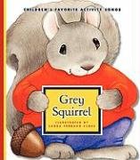 Stock image for Grey Squirrel (Children's Favorite Activity Songs) for sale by Front Cover Books