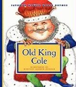 Imagen de archivo de Old King Cole (Favorite Mother Goose Rhymes) a la venta por SecondSale