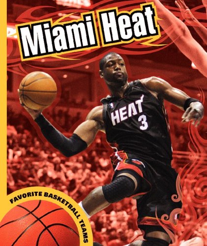 9781602533103: Miami Heat (Favorite Basketball Teams)