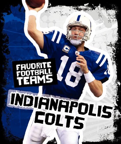 9781602533202: Indianapolis Colts (Favorite Football Teams)