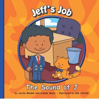 9781602534063: Jeff's Job: The Sound of J (Sounds of Phonics)