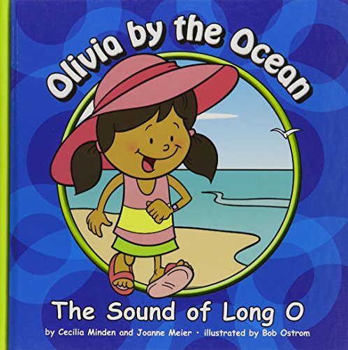 Beispielbild fr Olivia by the Ocean: The Sound of Long O (Sounds of Phonics) zum Verkauf von Irish Booksellers