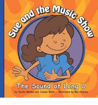 Imagen de archivo de Sue and the Music Show: The Sound of Long U (Sounds of Phonics) a la venta por Ergodebooks