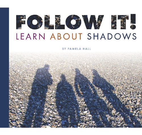 Imagen de archivo de Follow It!: Learn About Shadows (Science Definitions) a la venta por HPB-Ruby