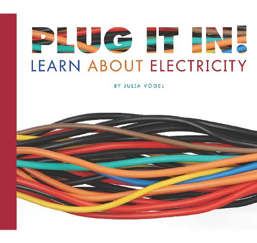 Imagen de archivo de Plug It in! Learn about Electricity a la venta por Better World Books: West