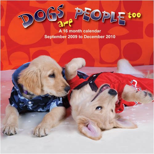 Dogs Are People Too 2010 Wall Calendar (9781602545489) by Magnum