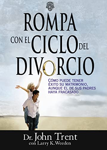 Beispielbild fr Rompa con el Ciclo Del Divorcio : How Your Marriage Can Succeed Even If Your Parents' Didn't zum Verkauf von Better World Books