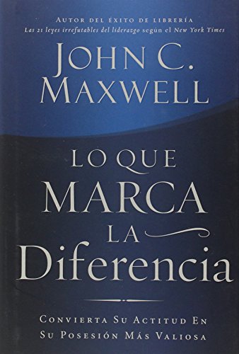 Immagine dell'editore per Lo Que Marca La Diferencia/ the Difference Maker: Convierta Su Actitud En Su Posesion Mas Valiosa/ Making Your Attitude Your Greatest Asset (Spanish Edition) venduto da ThriftBooks-Phoenix