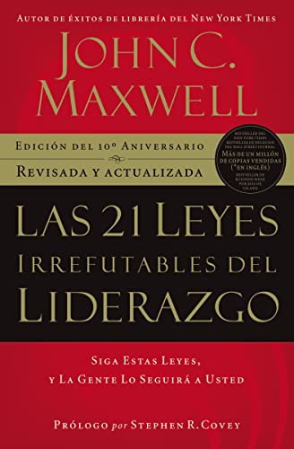 9781602550278: Las 21 leyes irrefutables del liderazgo: Siga estas leyes, y la gente lo seguir a usted