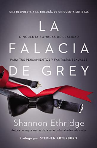 Beispielbild fr La falacia de Grey: Cincuenta sombras de realidad para tus pensamientos y fantasas sexuales (Spanish Edition) zum Verkauf von Ergodebooks