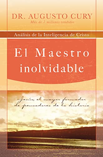 Beispielbild fr El Maestro inolvidable: Jes�s, el mayor formador de pensadores de la historia (Spanish Edition) zum Verkauf von More Than Words